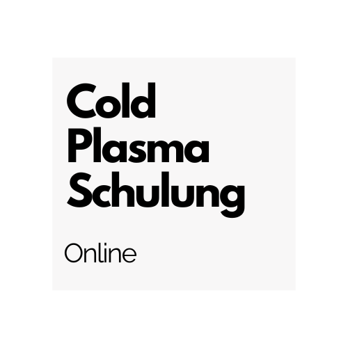 Cold Plasma Schulung - Online COMING SOON