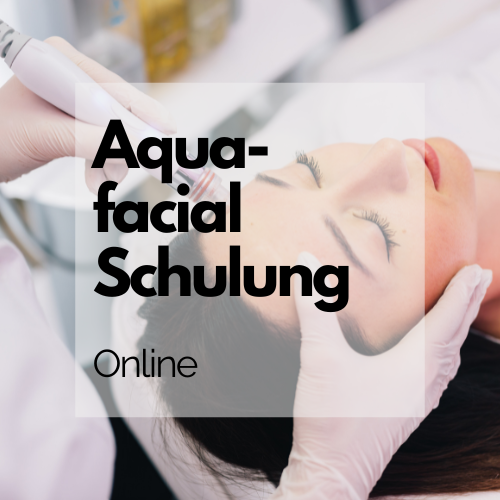 Aqua Facial Schulung - Online COMING SOON